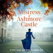 The Mistress of Ashmore Castle Cynthia Harrod-Eagles