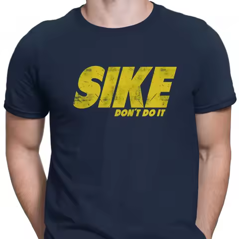 SIKE, DON'T DO IT T-Shirt FUNNY Diary of A Wimpy Kid PREMIUM COTTON Tee Street Casual Style Tee for 