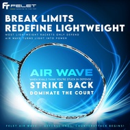 FELET AIR WAVE racket 6U 74gram 310mm high balance point heavy head Original by FELET limited stock