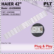 Haier 42 inch led tv backlight LE42B8000 / 42B8000 LAMPU TV LED Light Bar 1set = 4bar