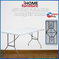 iHOME SABAH FURNITURE🔥READY STOCK 🔥 Non Foldable Banquet Table