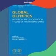 Global Olympics Book, Volume 3 - Historical and Society Studies of the Modern Games (Research in the