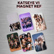 KATSEYE V1 IDOL AFFORDABLE AND QUALITY MAGNET REF ATM SIZE FRIDGE MAGNET