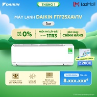 [MIỄN PHÍ LẮP ĐẶT 1TR3] - Máy lạnh Daikin 1 Chiều FTF25XAV1V 1HP (9000BTU)