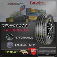 WINDFORCE CATCHFORS UHP TURE(TAYAR)205/50R15,195/45R15,195/55R15,195/50R15,205/40R17,245/40R17,255/4