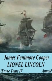 Lionel Lincoln, Annoté JAMES FENIMORE COOPER