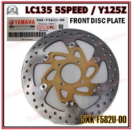 YAMAHA LC135 5SPEED / LC135 CLUTCH / Y125Z Yamaha FRONT Disc Plate - [5XK-F582U-00]