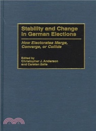 Stability and Change in German Elections ― How Electorates Merge, Converge, or Collide