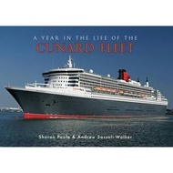 (BX) A Year In The Life Of The Cunard Fleet (ISBN:9781445646091)