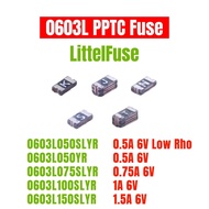 10PCS New Original LF PPTC 0603 Fuse 6V 0603L050SLYR 0603L050YR 0.5A 0603L075SLYR 0.75A 0603L100SLYR