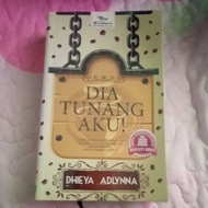 Dia Tunang Aku oleh Dhieya Adlynna