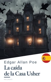 La caída de la Casa Usher Edgar Allan Poe
