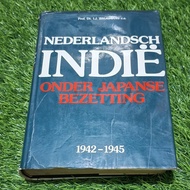 Stichting Indie in the Tweede Wereldoorlog Nederlandsch - Indie onder Japanese Bezeting 1942 - 1945