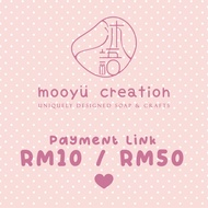 Mooyusoap 【RM10】【RM50】 LIVE USE ONLY Payment Link