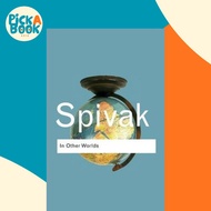 [100% Original Books] - In Other Worlds : Essays In Cultural P by Gayatri Chakravorty Spivak (UK edi