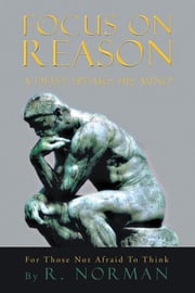 Focus on Reason Richard Norman