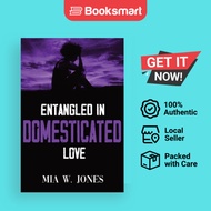 Entangled In Domesticated Love - Paperback - English - 9781952163029