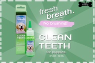 Tropiclean Clean Teeth Oral Care Gel For puppies เจลทำความสะอาด ฟัน ลูกสุนัข  2oz / 59ml