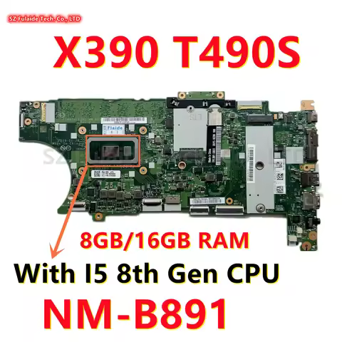 NM-B891 For Lenovo ThinkPad X390 T490S Laptop Motherboard i5-8265 i5-8365 CPU 8GB/16GB RAM 01HX898 0