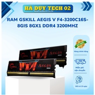 RAM GSKILL AEGIS V F4-3200C16S-8GIS 8Gx1 DDR4 3200Mhz - Genuine - 36T - Ha Duy Tech