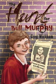 The Hunt for Bull Murphy by Greg Wickham (UK edition, paperback)
