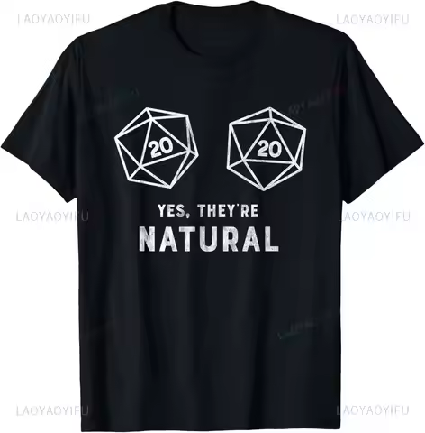 Yes Theyre Natural 20 D20 Dice Funny RPG Gamer T Shirt New Arrival Streetwear Casual Fashion Man Tsh