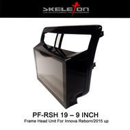 Frame Android 9 inch Head Unit Rush/Terios 2019 Skeleton