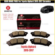 ERMETIQ REAR BRAKE PADS For Toyota Alphard 2015-2017 Ceramics 04466-58022) (BrakePa Accessories)