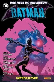 Batman - Bd. 8: Superschwer Scott Snyder