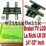 Bracket TV LCD La Richi LR 26 14" - 32" Inch - Braket TV LED 14 Inch -