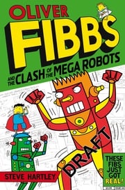 The Clash of the Mega Robots Steve Hartley