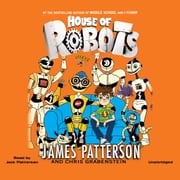 House of Robots James Patterson