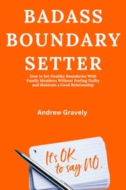 Badass Boundary Setter Andrew Gravely