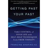 Getting Past Your Past: Take Control of Your Life with Self-Help Techniques from EMDR Therapy