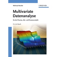 Multivariate Datenanalyse - für die Pharma, Bio- und Prozessanalytik by Waltraud Kessler (US edition, paperback)