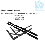 BLACK Aircond Bracket 1.0HP & 1.5HP & 2HP & 2.5HP (1 SET)