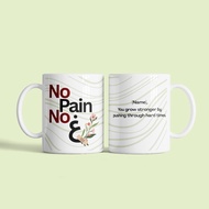 CAWAN MUG NO PAIN NO GAIN | GRADUATION, BIRTHDAY, FAREWELL GIFT HADIAH PRESENT | CUSTOM NAME TEXT | 
