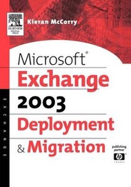 Microsoft Exchange Server 2003 Deployment and Migration (Paperback)