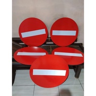 Selling Traffic Signs No EntryLintas Perboden/ Size 45cm Diameter, ACP Plate & Reflective Sticker