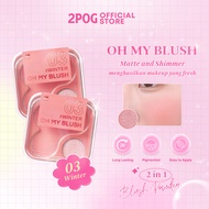 2P Oh My Blush 03 WinterOriginal - Dust-Free Blush 2in1 Blush On/ Pigmented/ Longlasting/ Alcohol an