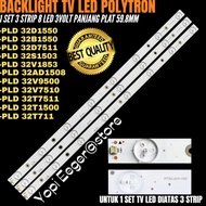 POLYTRON 32 INCH LED TV BACKLIGHT PLD 32T711- PLD 32T1500- PLD 32T7511- PLD 32V7510- PLD 32V9500- PL