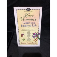 THE BUSY WOMAN’S GUIDE TO A BALANCED LIFE BY: RAMONA CRAMER TUCKER