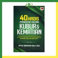 40 Hadis Peringatan Tentang Kubur &amp; Kematian