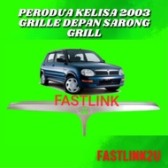 Perodua Kelisa 2003 Grille Depan Sarong Grill 100% New Baru High Quality