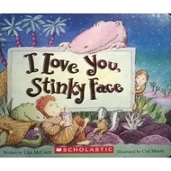 I Love You, Stinky Face By Lisa McCourt 52S J