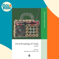 The Anthropology of Media : A Reader by Kelly Askew (UK edition, paperback)