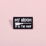 "MY BROM IS IN THE SHOP" Anime Text Enamel Brooch Fashion Accessories Alloy Backpack Badge As A Gift for Friends