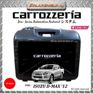 Carrozzeria 9'' Automotive Pro Series Android System Player Isuzu D-Max 2012