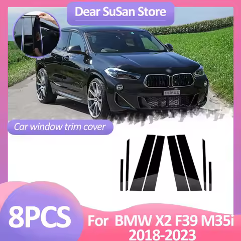8pcs Car Window Trim Cover For BMW X2 F39 M35i 2018 2019 2020 2021 2022 2023 B C Column Pillar Decal