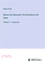 132828.Marius the Epicurean; His Sensations and Ideas: Volume 2 - in large print